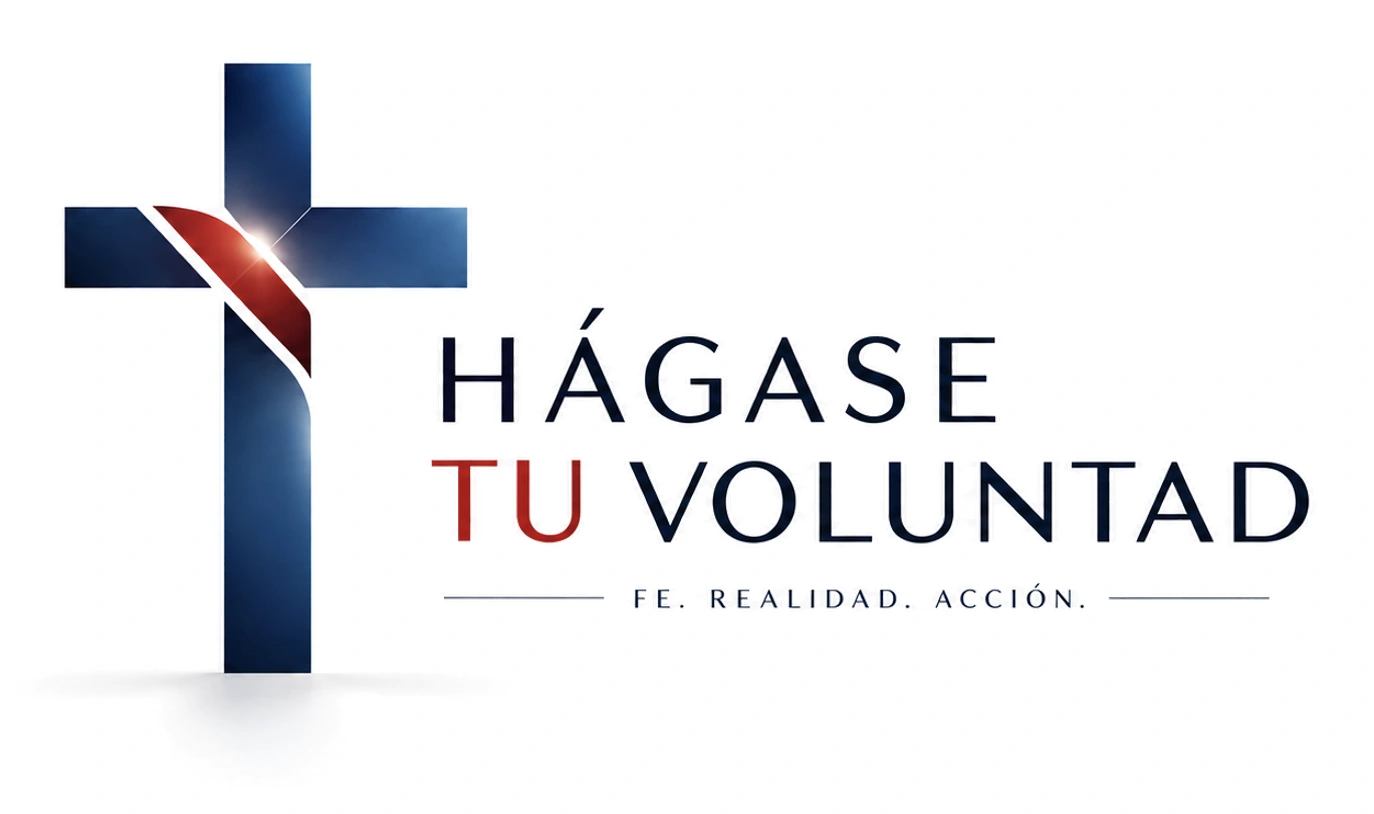 Hágase Tu Voluntad — fe, realidad, acción